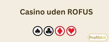 Online Casino Uden Om Rofus Spil Uden Bekymringer