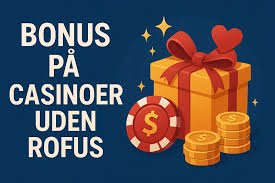 Oplev EU Casino Uden Rufus Din Guide til Spiloplevelser