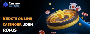 Bedste Casino Uden ROFUS En Guide til Online Spil